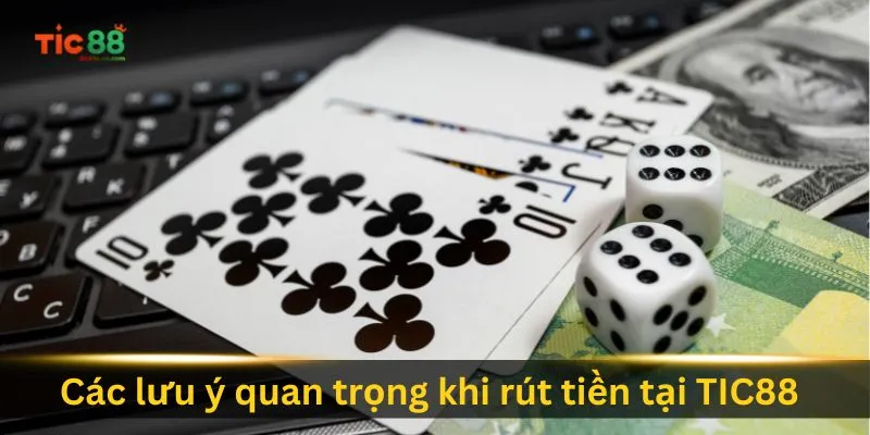cac-luu-y-quan-trong-khi-rut-tien-tai-tic88