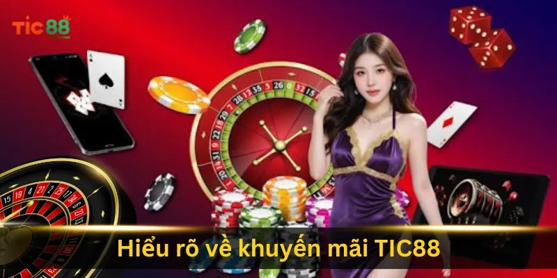 hieu-ro-ve-khuyen-mai-tic88