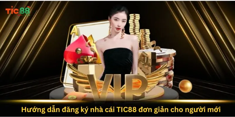 huong-dan-dang-ky-nha-cai-tic88-don-gian-cho-nguoi-moi