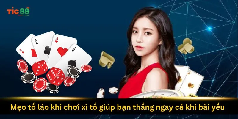 meo-to-lao-khi-choi-xi-to-giup-ban-thang-ngay-ca-khi-bai-yeu
