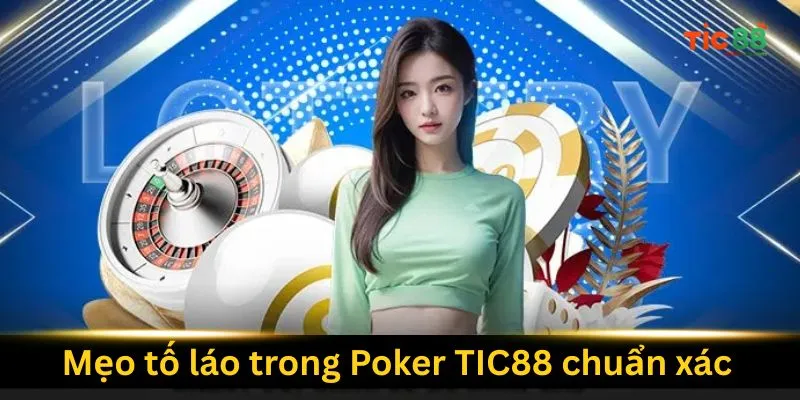 meo-to-lao-trong-poker-tic88-chuan-xac