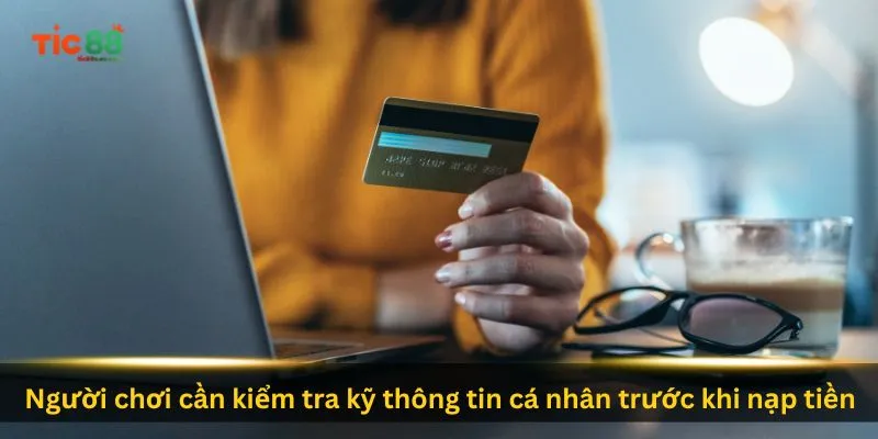 nguoi-choi-can-kiem-tra-ky-thong-tin-ca-nhan-truoc-khi-nap-tien