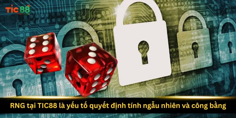 rng-tai-tic88-la-yeu-to-quyet-dinh-tinh-ngau-nhien-va-cong-bang