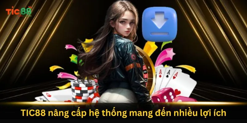 tic88-nang-cap-he-thong-mang-den-nhieu-loi-ich-cho-nguoi-choi